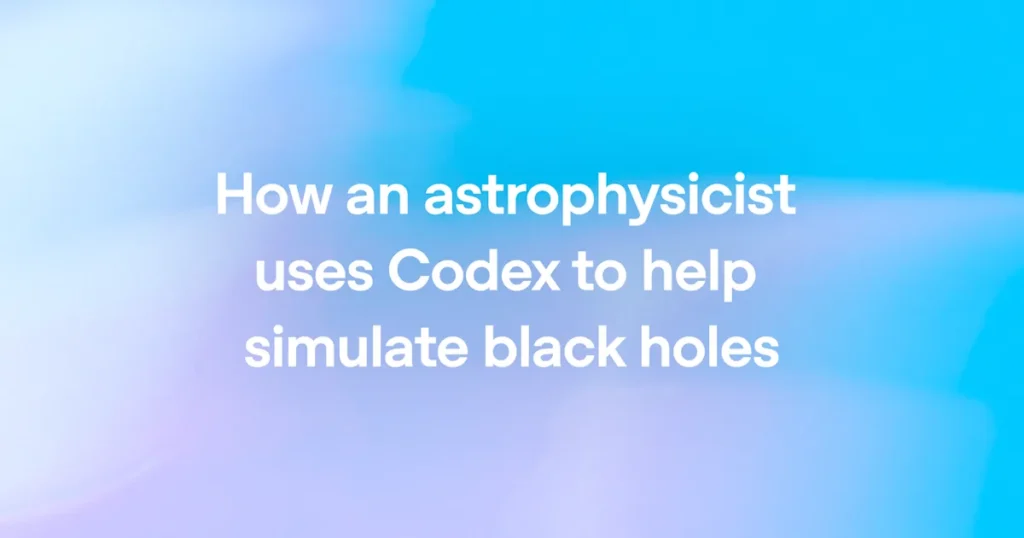 How an Astrophysicist Uses Codex to Simulate Black Holes