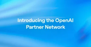 OpenAI Launches $150M Partner Network to Scale Enterprise AI