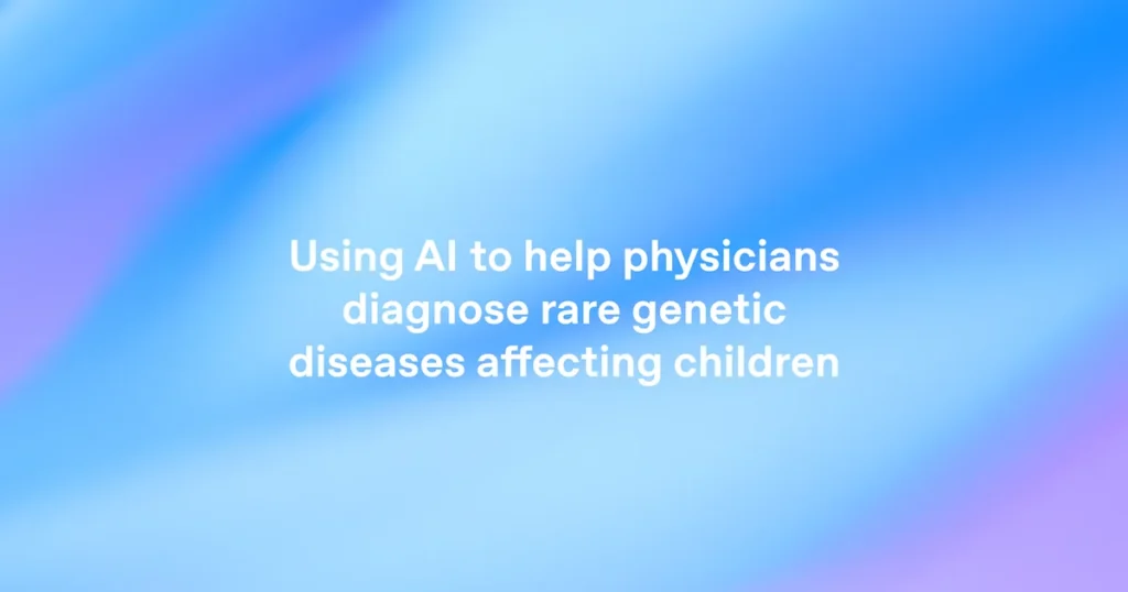 OpenAI reasoning model identifies 18 rare childhood genetic diagnoses from 376 unsolved cases