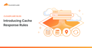 How to Set Up Cloudflare Cache Response Rules