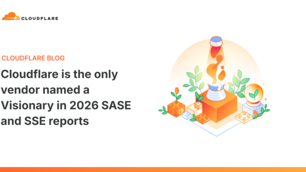 Cloudflare is the only vendor named a Visionary in 2026 SASE and