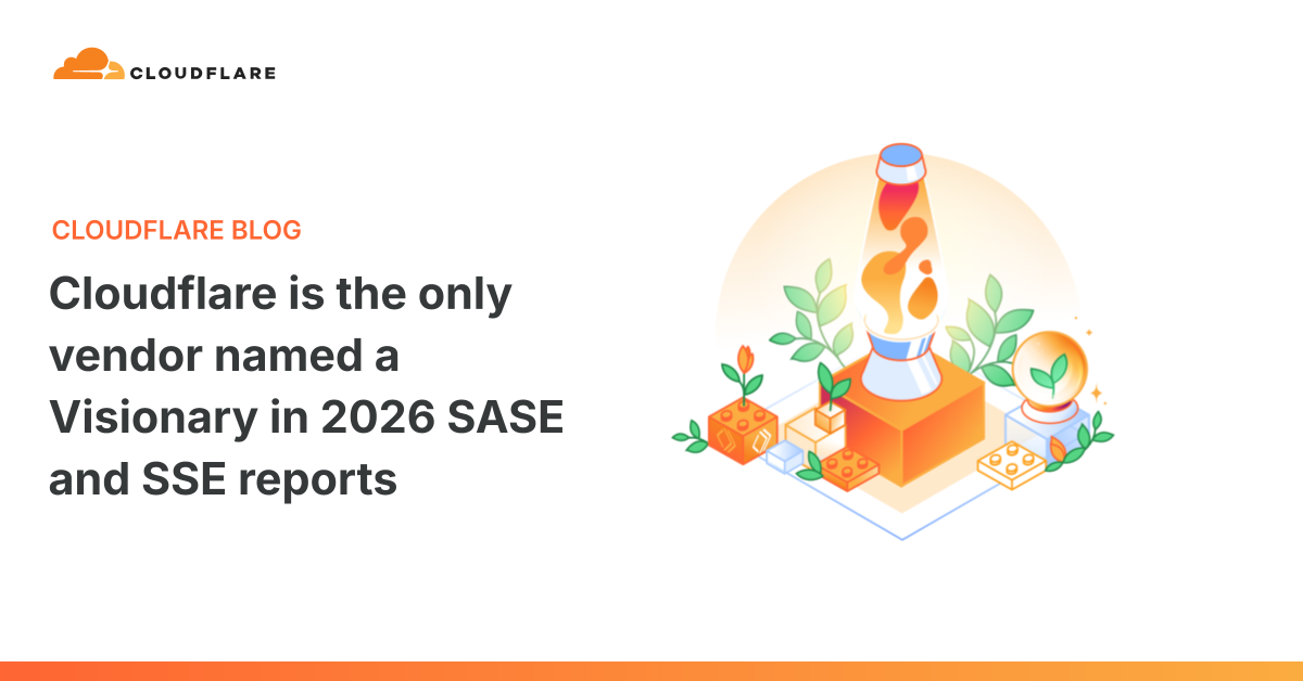 Cloudflare is the only vendor named a Visionary in 2026 SASE and
