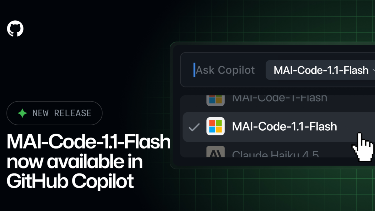Microsoft’s MAI-Code-1.1-Flash lands in GitHub Copilot