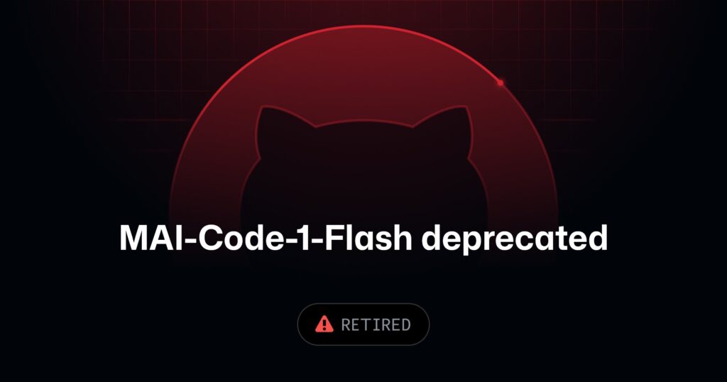 GitHub retires MAI-Code-1-Flash on September 10